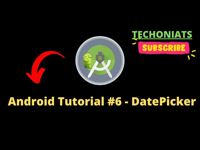 Android Tutorial #6 - DatePicker