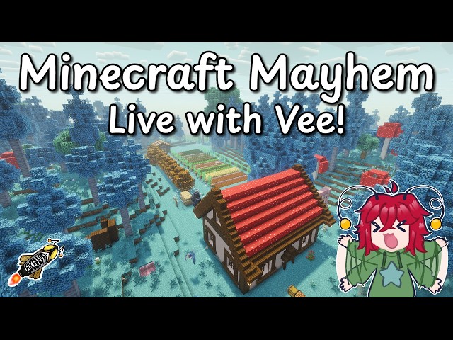 Minecraft Mayhem - Live with Vee!