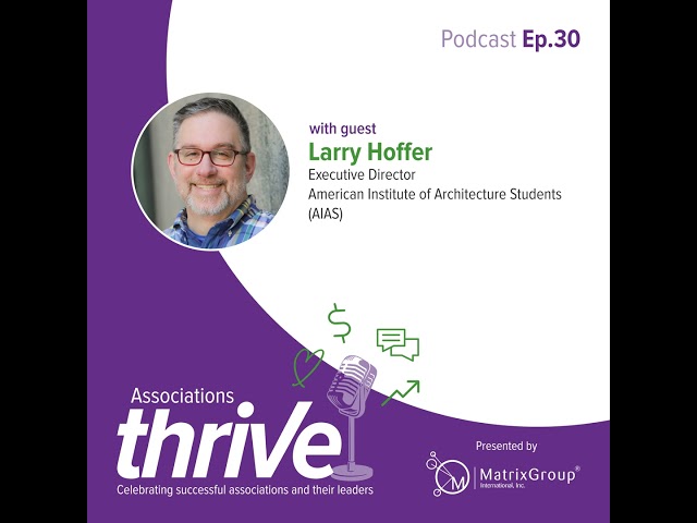 30. Larry Hoffer, Executive Director of AIAS, on the Member Benefit He’s Most Proud Of