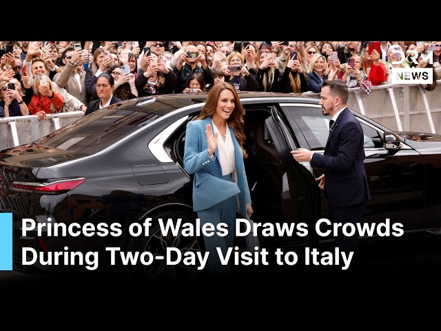 WATCH: Princess Kate Receives Warm Welcome in Italy as Fans Gather for Royal Visit | AC1G