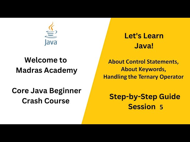 Java Control Statements & Ternary Operator | Core Java Beginner Crash Course - Session 5