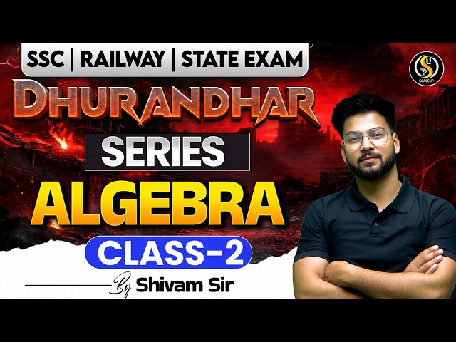 Algebra Class-2| SSC GD, CGL, Railway Maths | Dhurandhar Series by Shivam Sir