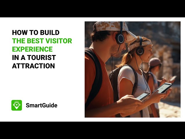 SmartGuide Best Experience for Tourist Attractions