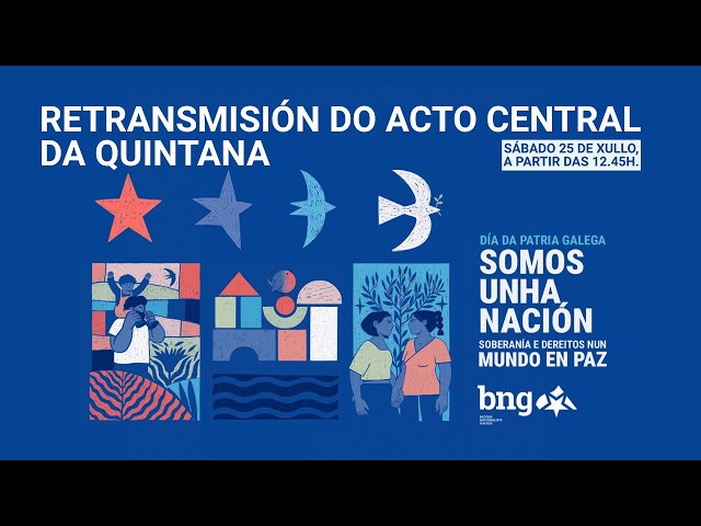 Día da Patria Galega (2026). Retransmisión do acto central da Quintana
