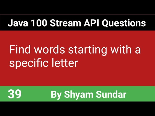 Find words starting with a specific letter || 39 || Shyam Sundar