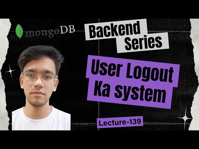 Build Secure User Logout Controller | Node.js + MongoDB | EP-139