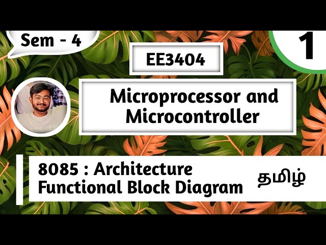 8085 Microprocessor Architecture in Tamil Microprocessor and Microcontroller in Tamil Unit 1 EE3404