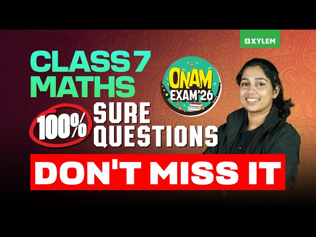 Class 7 Maths | Onam Exam 2026 - 100% Guaranteed Question | Xylem Class 7