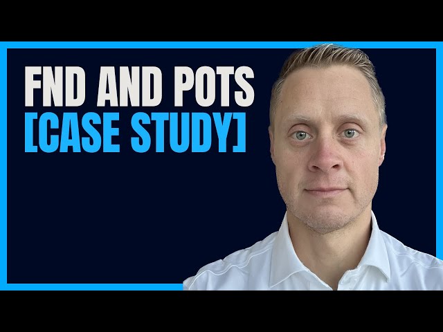 Case: Functional Neurological Disorder (FND) and POTS.
