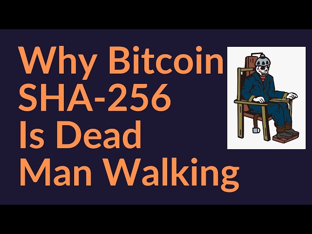 Why Bitcoin On SHA-256 Is Dead Man Walking