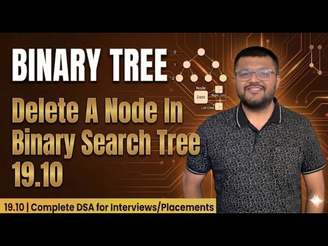 19.10 How To Delete A Node In Binary Search Tree | Easy Explanation