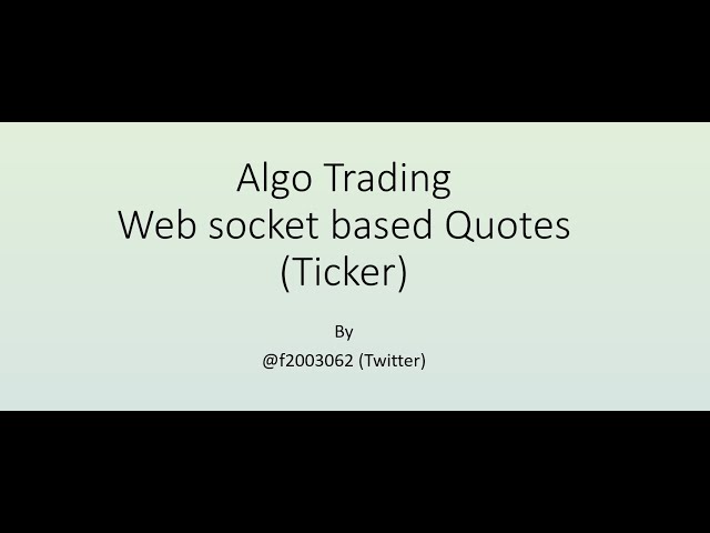Python Algo Trading - 3 | Web socket based Quotes (Ticker) | Algo Trading in Python | Zerodha