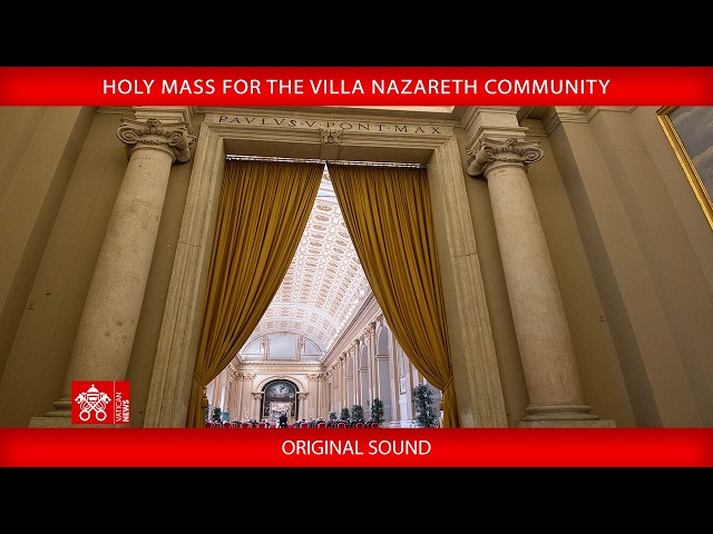 Holy Mass with Villa Nazareth Community, May 30, 2026, Pope Leo XIV