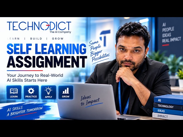 TECHNODICT - SELF LEARNING ASSIGNMEN