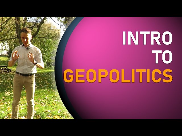 29: Introduction to Geopolitics