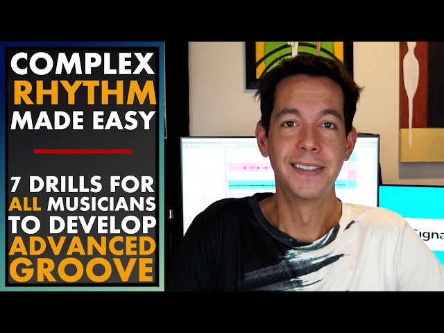 7 Simple Musical Exercises That Unlock Advanced Rhythm and Complex Groove