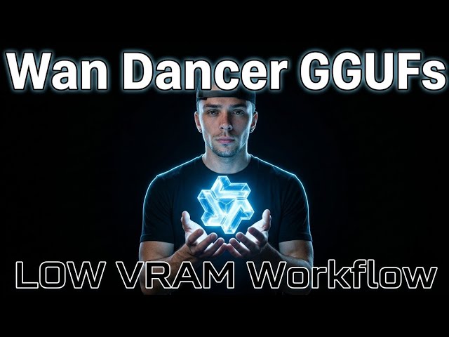 Wan-Dancer GGUFs | Flujo de trabajo para VRAM baja