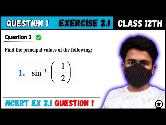Class 12 Maths Exercise 2.1 Question 1 | Inverse Trigonometric Functions | NCERT Solution
