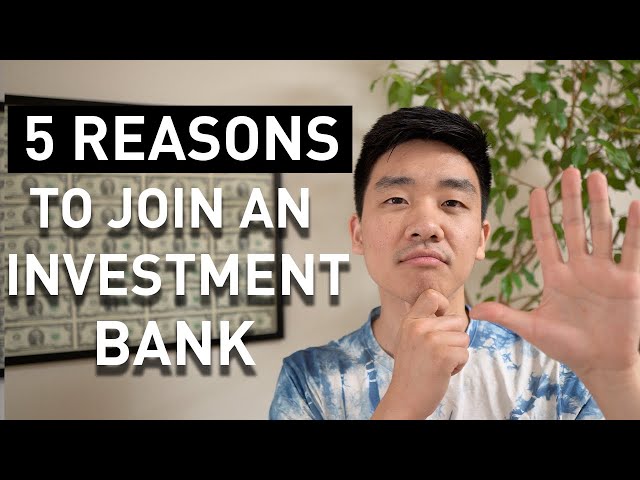 The 5 BEST Reasons To Go Into Investment Banking (Besides the Money)