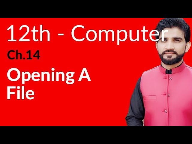 ICS Computer Part 2, Ch 14 - Opening A File - Inter Part 2 Computer
