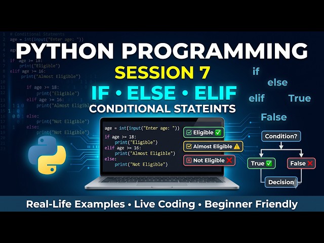 Python Programming for Beginners | Session 7 | If, Else & Elif Statements in Python |