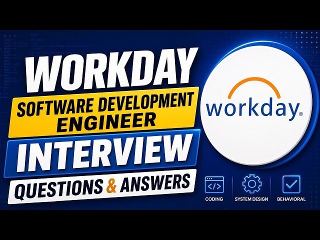 Workday Software Development Engineer Interview Questions & Answers
