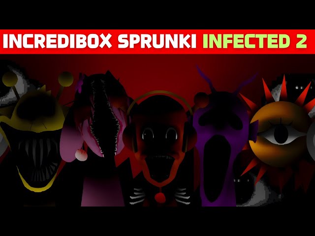 Sprunki Incredibox INFECTED 2 - Sprunki Gameplay (All Showcase)