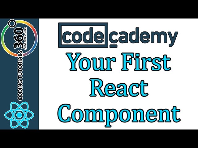 Your First React Component: ReactJS CodeCademy