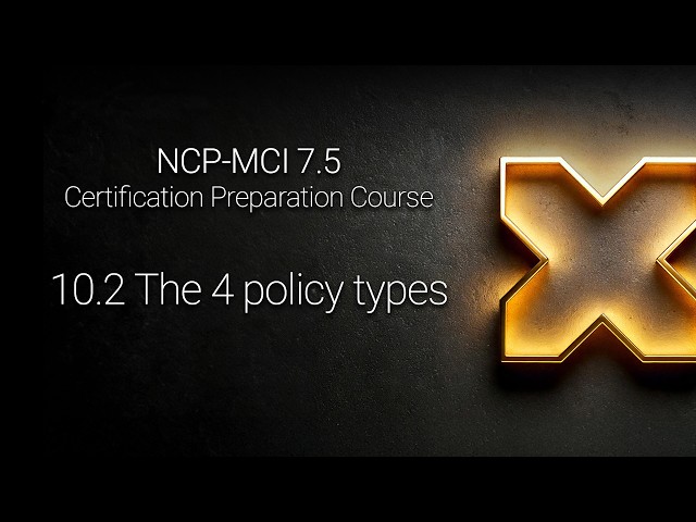 NCP-MCI 7.5 - 10.2 The four policy types