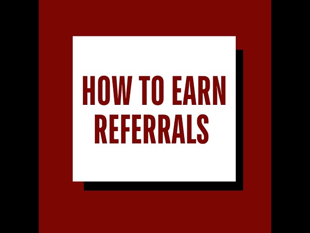 Want to know how to earn referrals?
