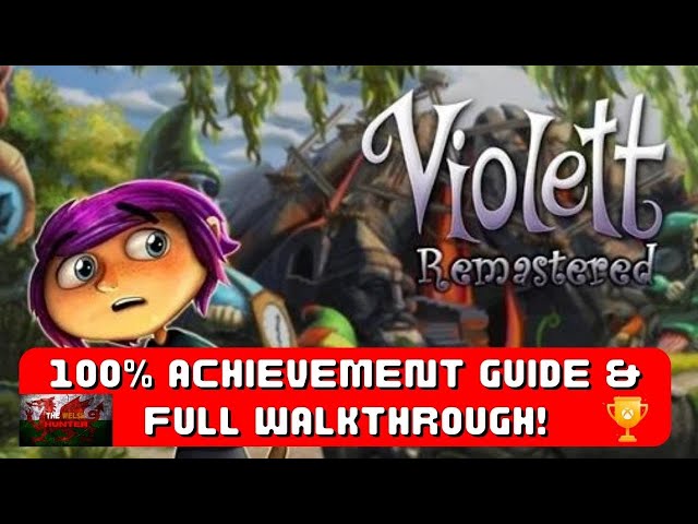 Violett Remastered - 100% Achievement Guide & Walkthrough! *Just £0.89/$0.99!*