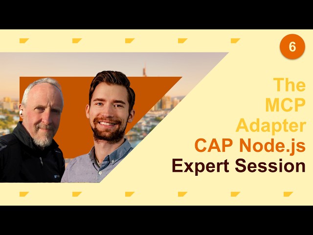 CAP Node.js Expert Session #6 - The MCP Adapter