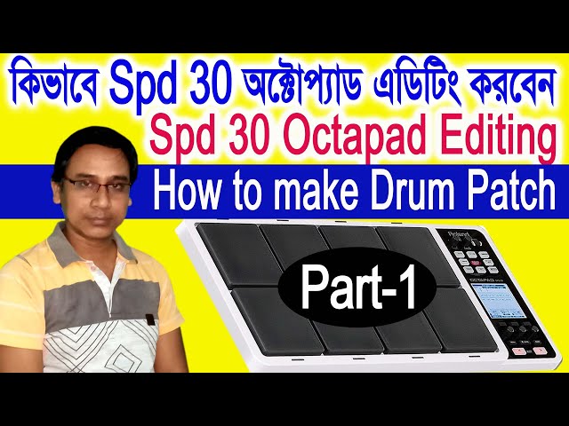 Roland spd 30 octapad Editing. Drum patch in spd 30 octapad. How to make patch in spd 30 octapad.