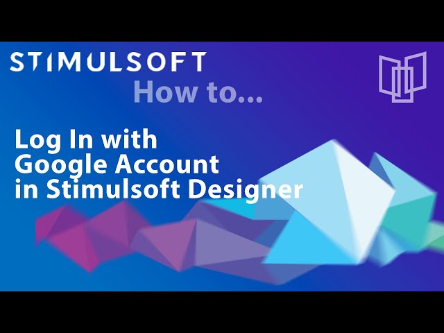 Reporting and Dashboards Software: Log In with Google Account in Stimulsoft Designer [Shot on v2020]