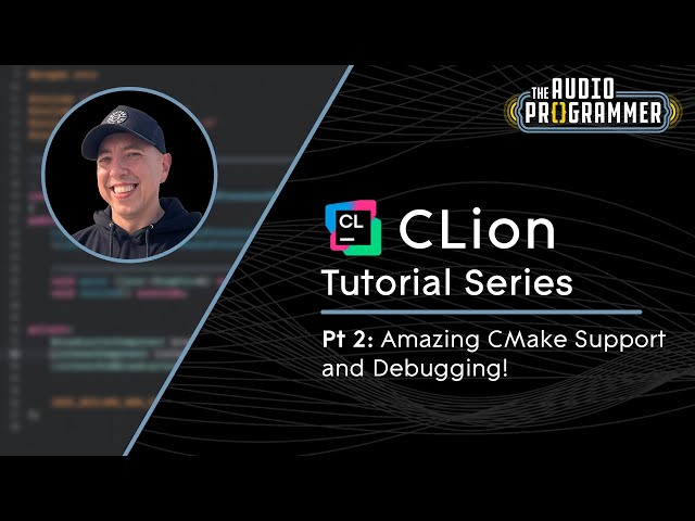 CLion for C++ - Amazing CMake Support and Debugging!