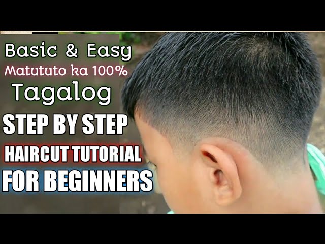 STEP BY STEP HAIRCUT TUTORIAL FOR BEGINNERS (TAGALOG) BARBERS/3 BY FOUR