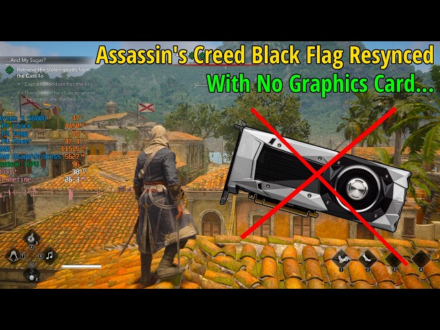 Assassin's Creed Black Flag Resynced With No Graphics Card