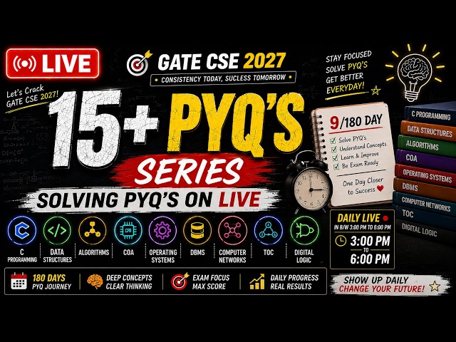 🔴 LIVE | Day-9/180 {11Aug2026} of Solving 15+ GATE CSE PYQs 🚀