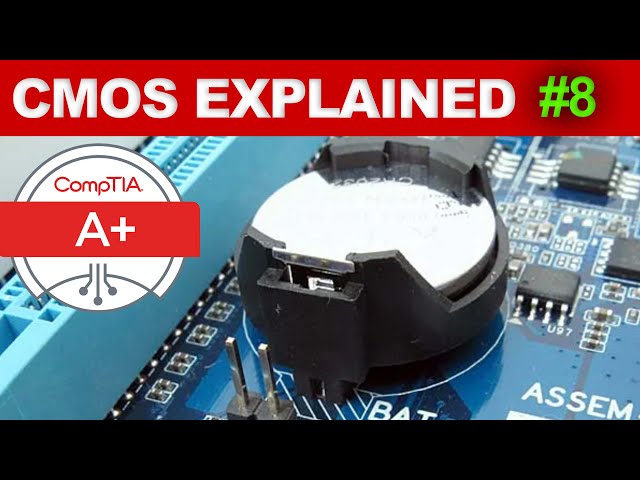 CMOS Battery & How To Reset CMOS Battery - Explained (CompTIA A+ Core 1 Course)