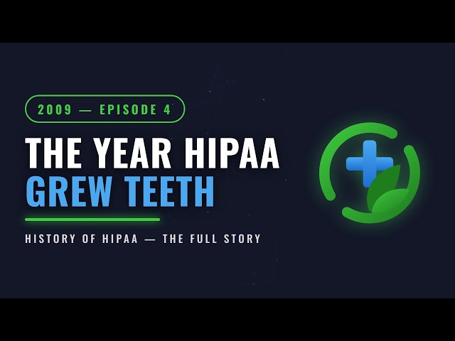 HITECH Explained: The Year HIPAA Grew Teeth (Full Story)