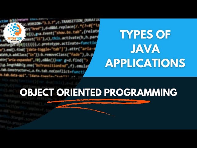 Types of Java Applications | Standalone, Web, Enterprise, Mobile | Object Oriented Programming OOPs