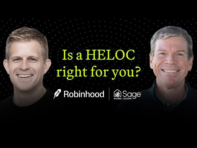 HELOC Explained: Access Home Equity Through Robinhood & Sage