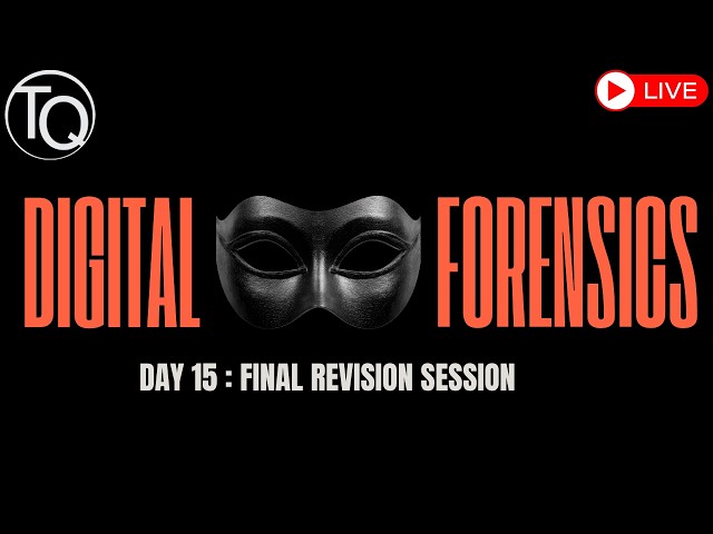 Final Revision: Complete Digital Forensics Recap | Day 15 |  Digital Forensics Course | Techonquer
