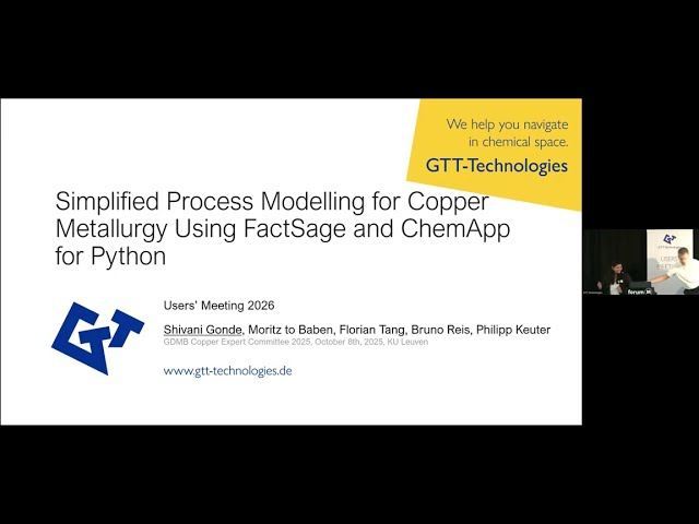 Process Modelling for Cu Metallurgy-FactSage & ChemApp for Python: Shivani Gonde (GTT-Technologies)