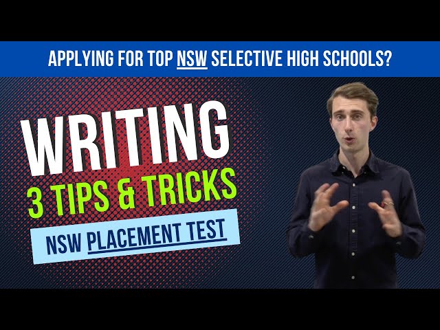 3 Tips To Ace Writing - NSW Selective Placement Test