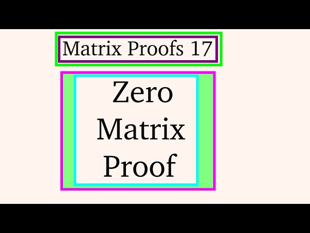 Matrix Proofs 17