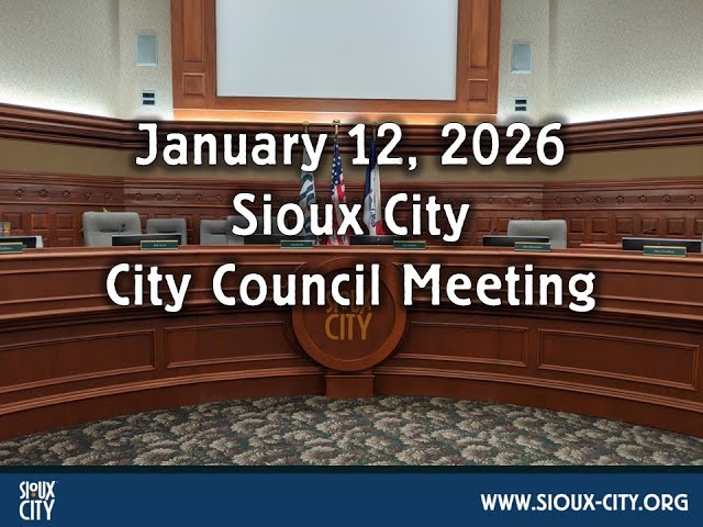 City of Sioux City Council Meeting - January 12, 2026