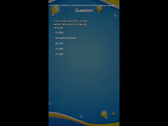 In which year did the Govt. of India declare Tamil as the first Classical Langua...