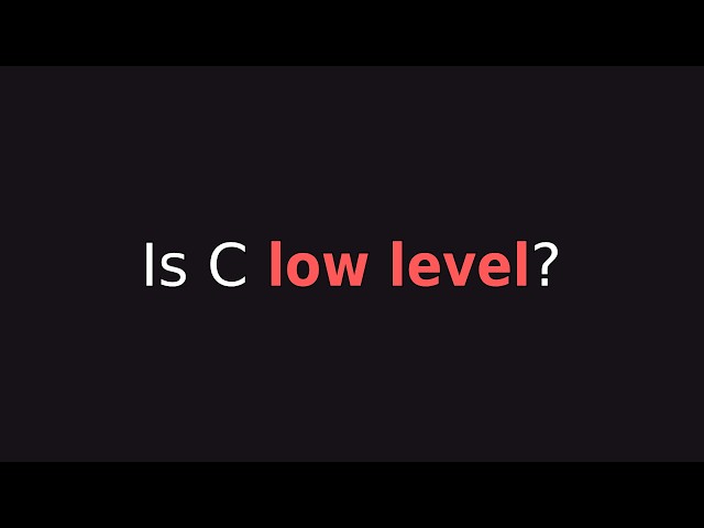 What even is a low level language?
