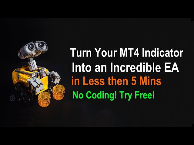 Convert Your MT4 Indicator into an Incredible EA in Just 5 Minutes!